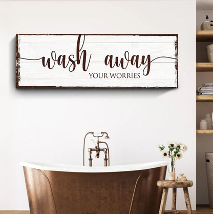 Wash Away Your Worries Wall Art